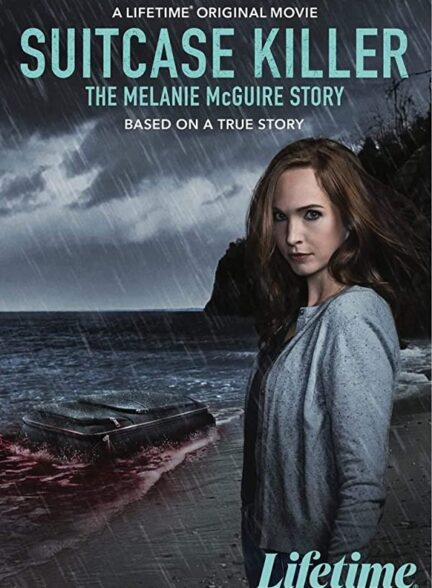 دانلود فیلم Suitcase Killer: The Melanie McGuire Story 2022