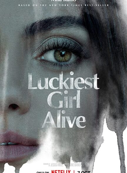 دانلود فیلم Luckiest Girl Alive 2022