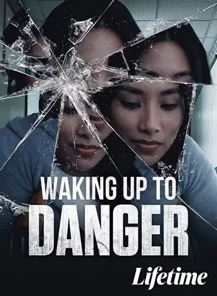 دانلود فیلم Waking Up to Danger