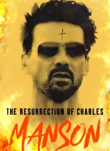 دانلود فیلم The Resurrection of Charles Manson