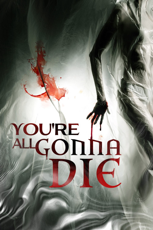 دانلود فیلم You’re All Gonna Die