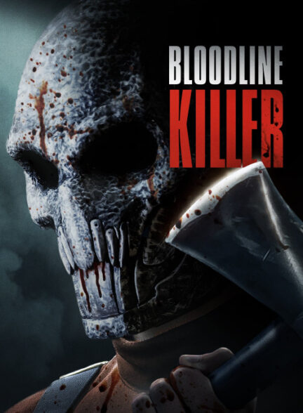 دانلود فیلم Bloodline Killer