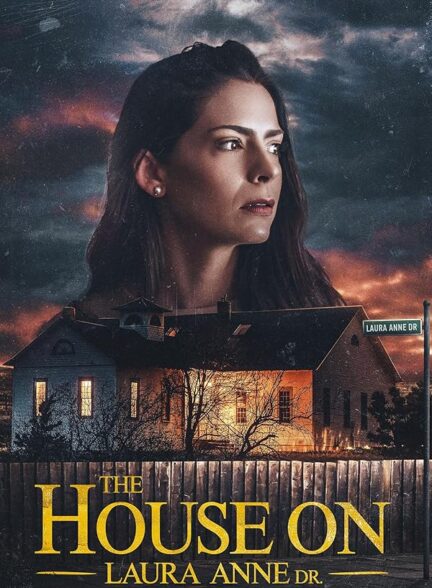 دانلود فیلم The House on Laura Anne Dr.