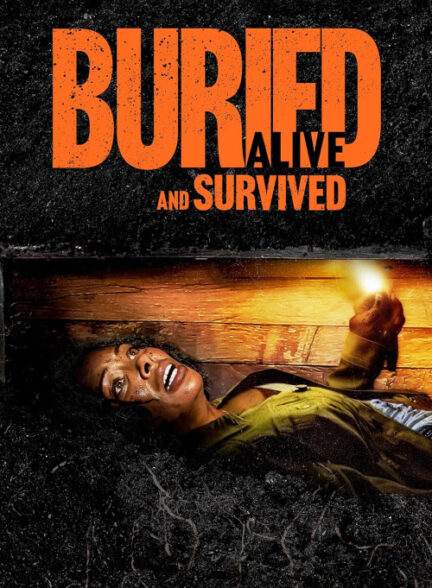 دانلود فیلم Buried Alive and Survived