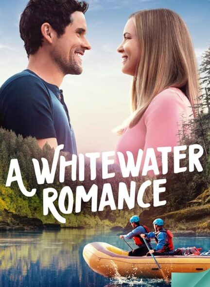دانلود فیلم A Whitewater Romance