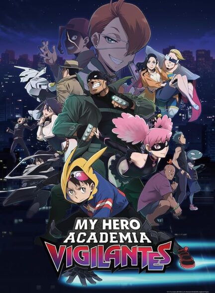 دانلود سریال  My Hero Academia: Vigilantes