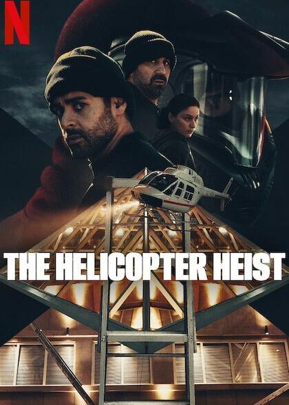 دانلود سریال  The Helicopter Heist