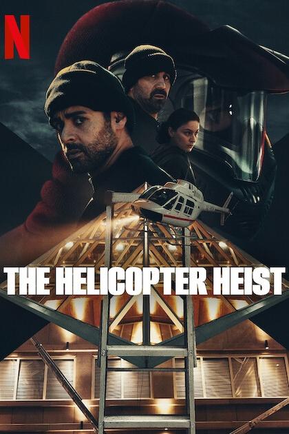 دانلود سریال  The Helicopter Heist