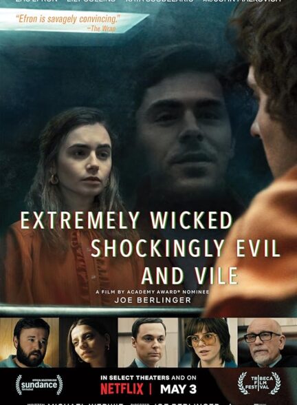 دانلود فیلم Extremely Wicked, Shockingly Evil and Vile