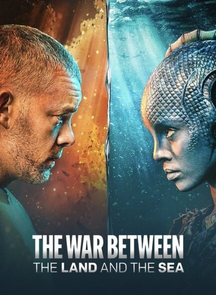 دانلود سریال  The War Between the Land and the Sea