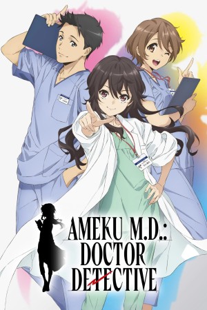 دانلود سریال Ameku M.D.: Doctor Detective