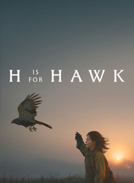 دانلود فیلم H Is for Hawk 2025